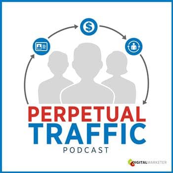 perpetual traffic podcast