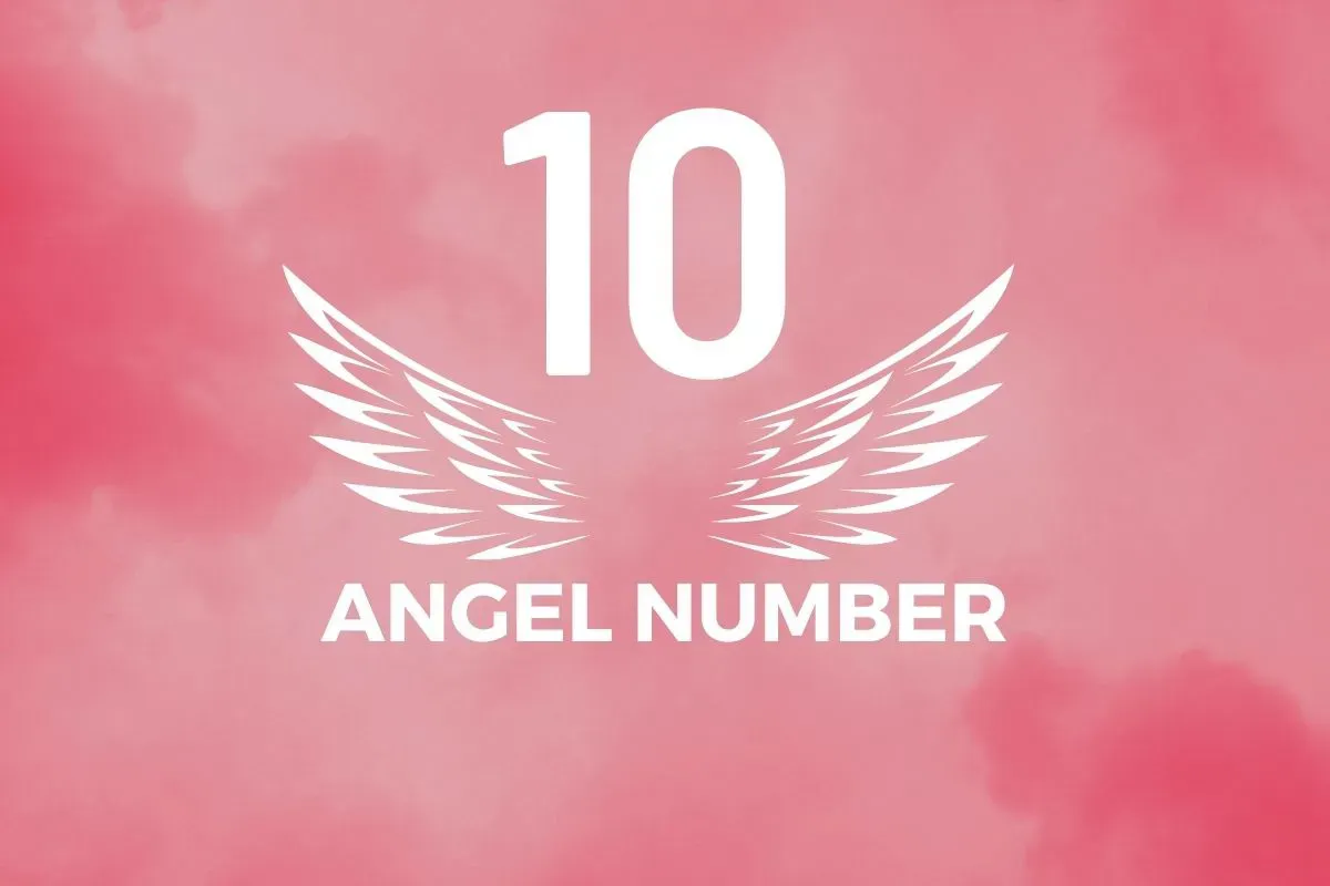 Angel Number 10 Meaning