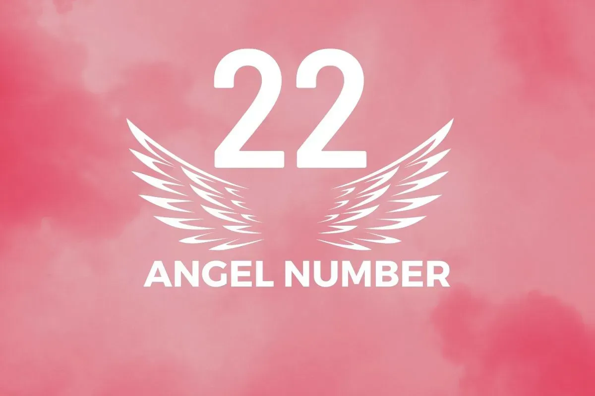 Angel Number 22 Meaning And Symbolism