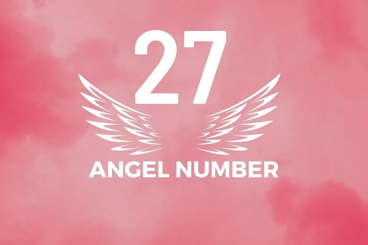 Angel Number 27 Meaning And Symbolism