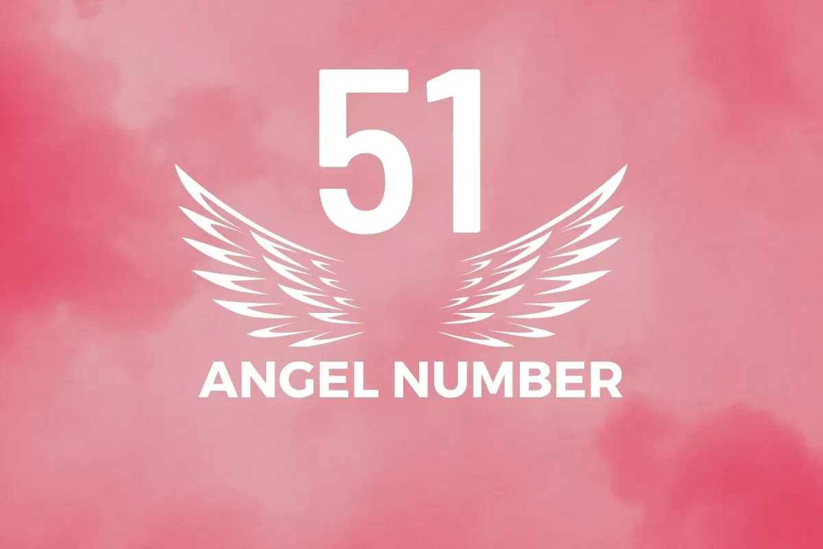 Angel Number 51 Meaning And Symbolism