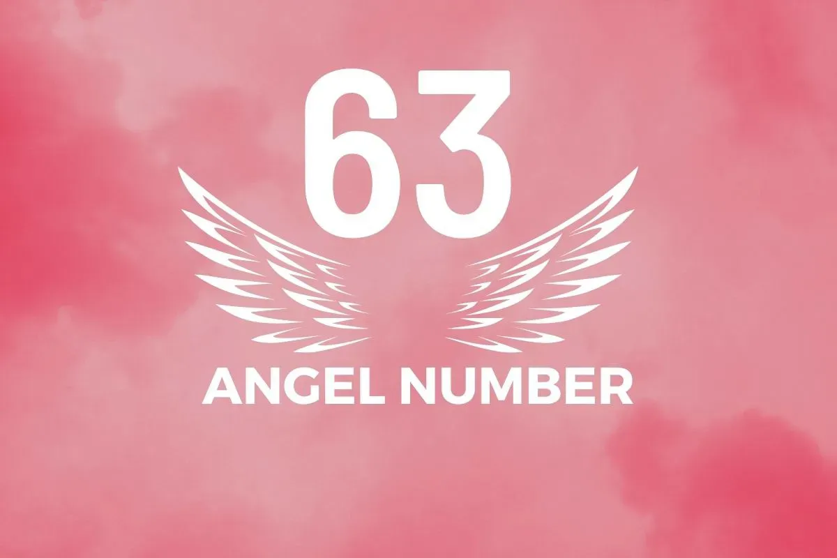 Angel Number 63 Meaning And Symbolism