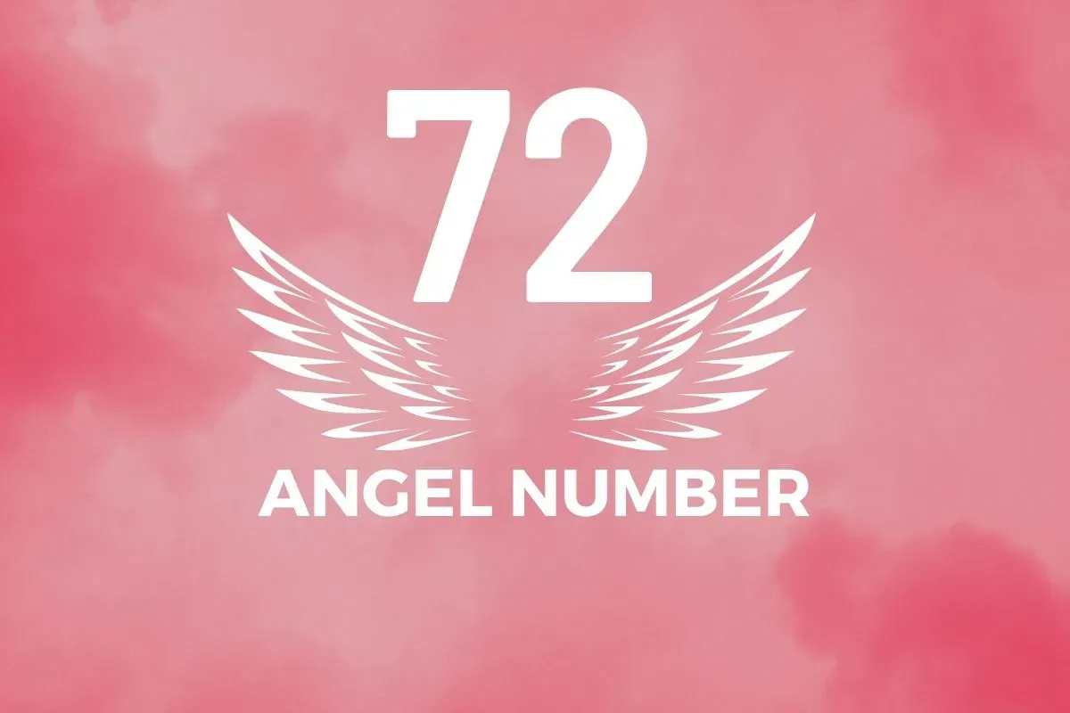 Angel Number 72 Meaning And Symbolism