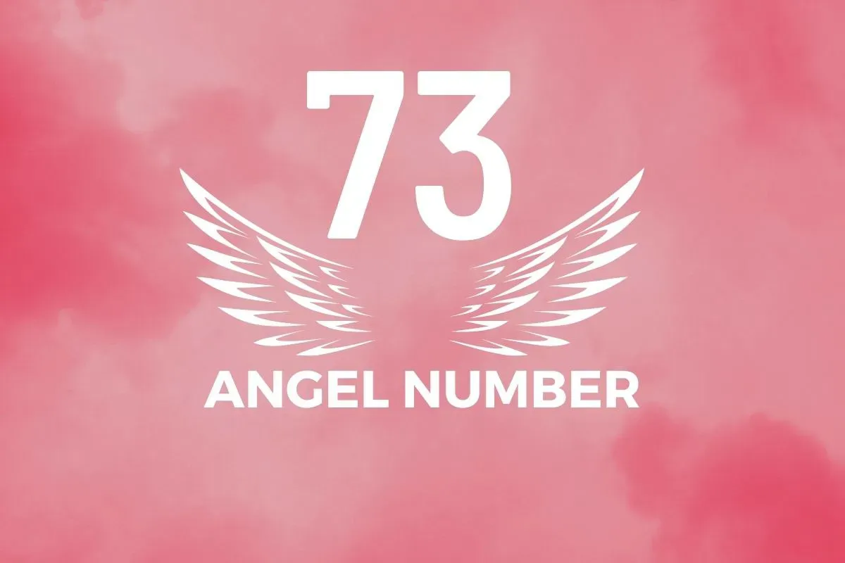 Angel Number 73 Meaning And Symbolism