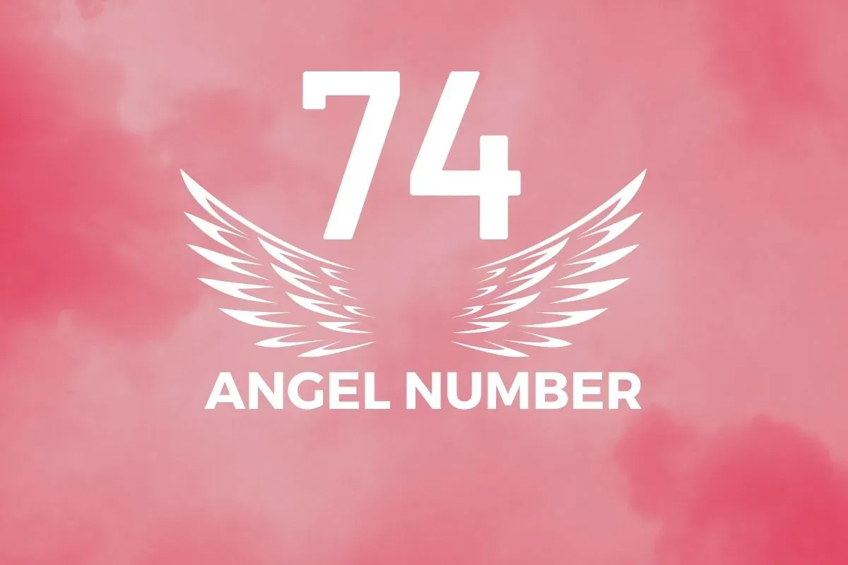 Angel Number 74 Meaning And Symbolism