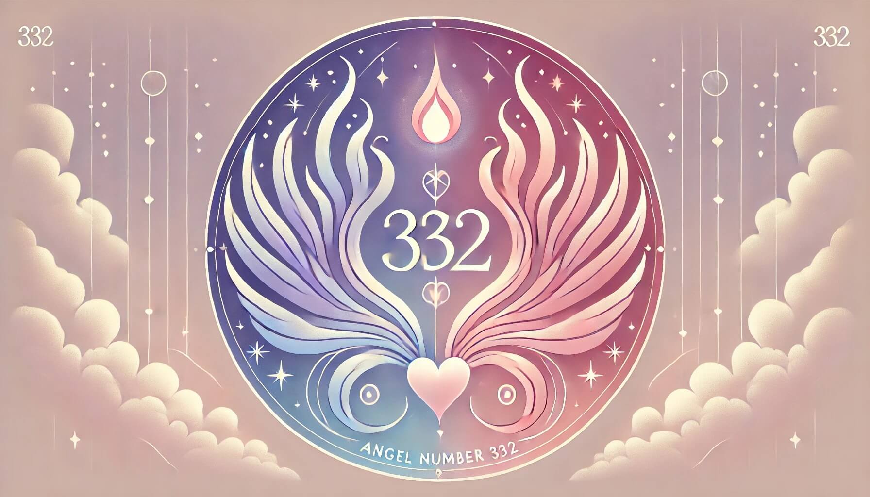 Angel Number 332 - Meaning