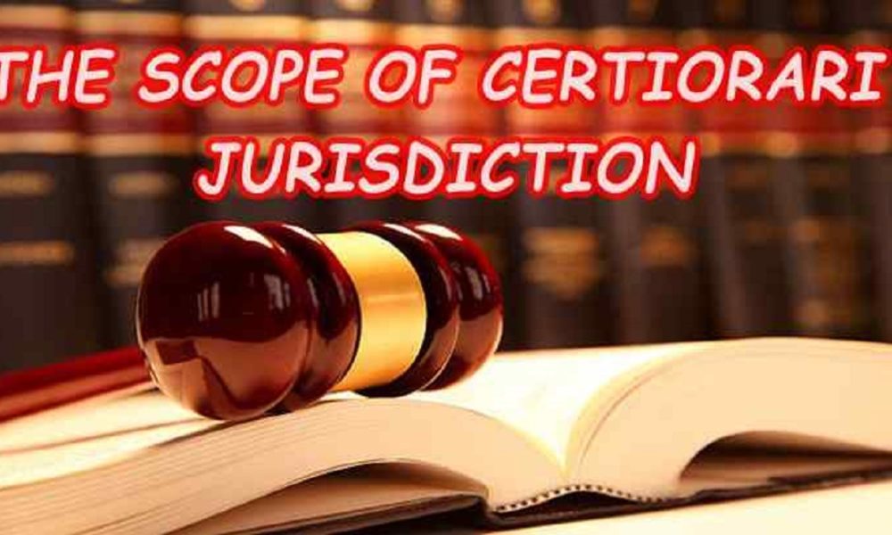 Subordinate courts can’t be excluded from Certiorari Jurisdiction