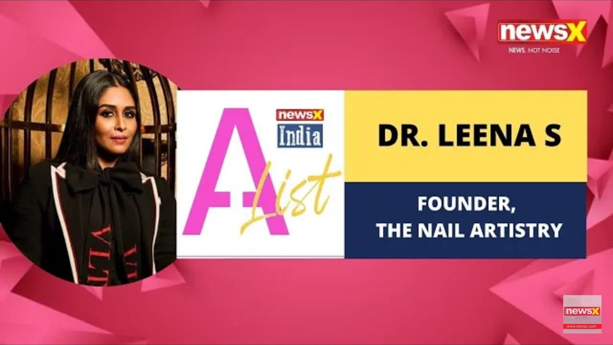 ‘Dream big and just follow your heart’: Dr Leena S, Founder, The Nail Artistry