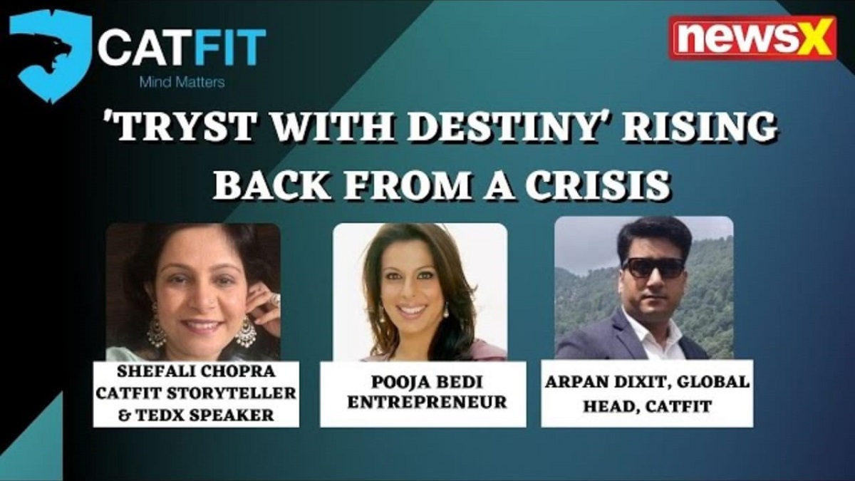 CatFit presents ‘Tryst with Destiny’ Rising Back from a crisis with entrepreneur Pooja Bedi