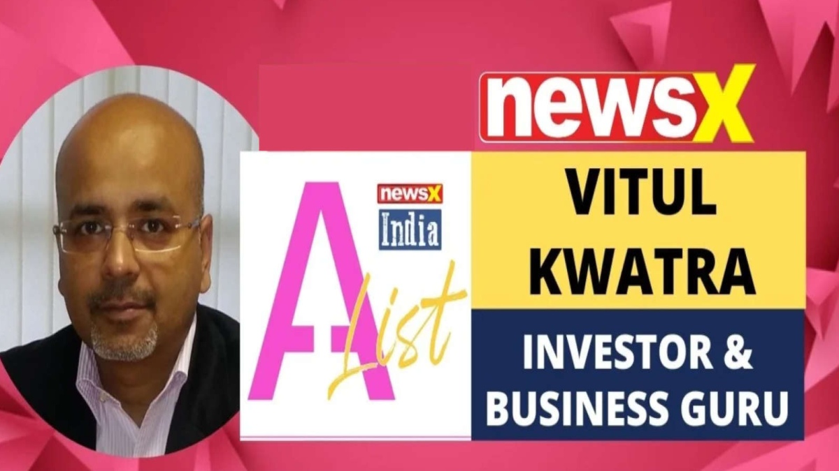 QUALITY OF STARTUPS HAS COME UP: VITUL KWATRA, INVESTOR & BUSINESS GURU