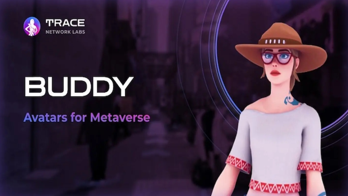 TRACE NETWORK BRINGS ‘BUDDY’, A HUMAN AVATAR, TO THE METAVERSE