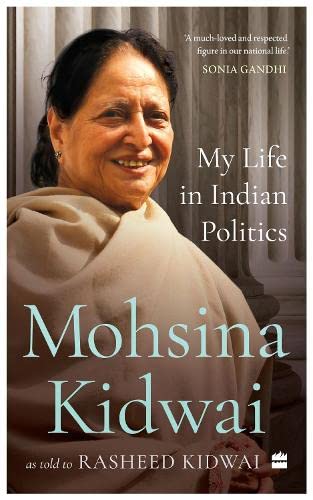 MOHSINA KIDWAI’S MEMOIRS ARE REFRESHINGLY DIFFERENT  