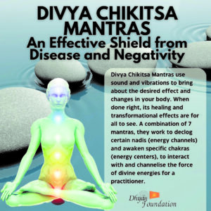 Divya Chikitsa Mantras : Secrets to the perfect health, glow & radiance of vedic rishis