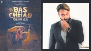 Babbu Maan set to mesmerize audiences in ‘Bas Chhad Deni Aa’: A game-changer in Punjabi Cinema