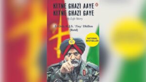 “THROUGH THIS BOOK I AM TRYING TO CONVEY THE REALITIES OF MILITARY LIFE” : LT GEN KJS ‘TINY’ DHILLON