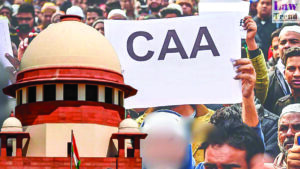 CAA Rules: SC Issues Notices to Centre and Assam Govt