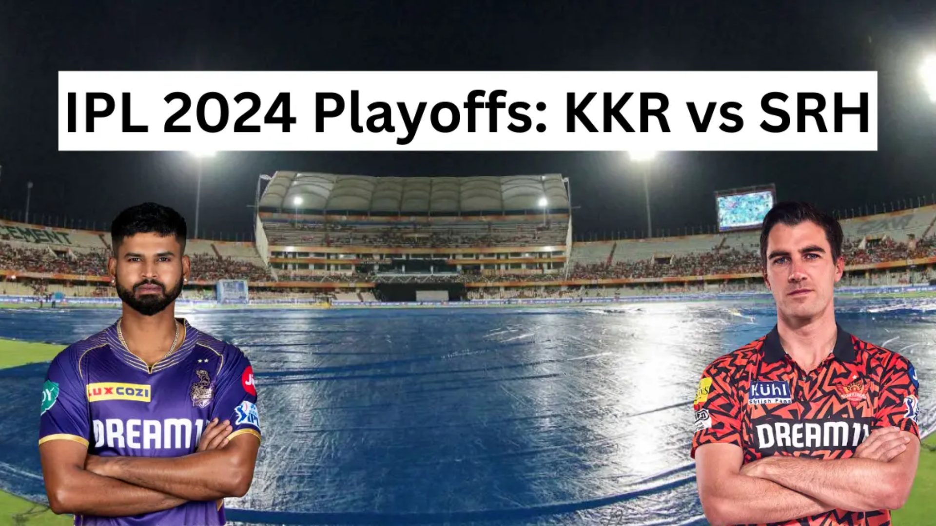 IPL 2024 Qualifier 1 What Happens If Rain Interrupts KKR vs. SRH Match