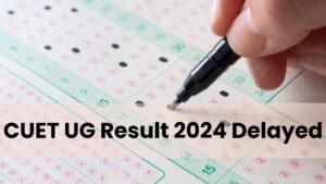 CUET UG Result 2024 Delayed: NTA Yet To Release Answer Key