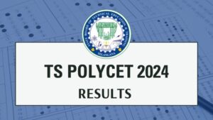 TS POLYCET 2024 Result Declared–Click Here To Download