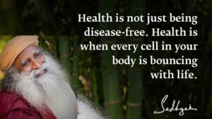 Sadhguru’s Guide To Holistic Health: Nurturing Vitality And Well-being