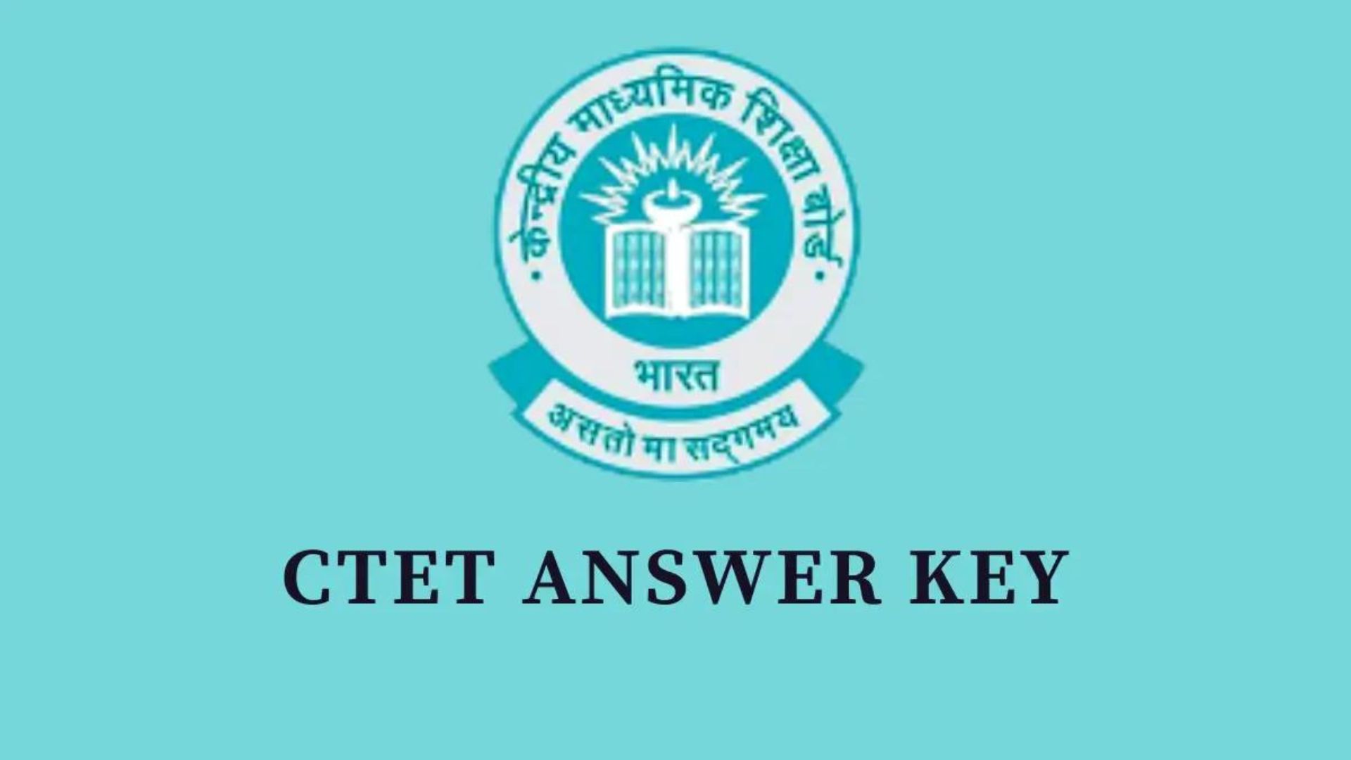 CBSE CTET July 2024 Answer Key: Direct Link To Download