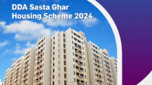 DDA Sasta Ghar Scheme 2024: Who Can Apply for 34,000 Homes In Delhi?