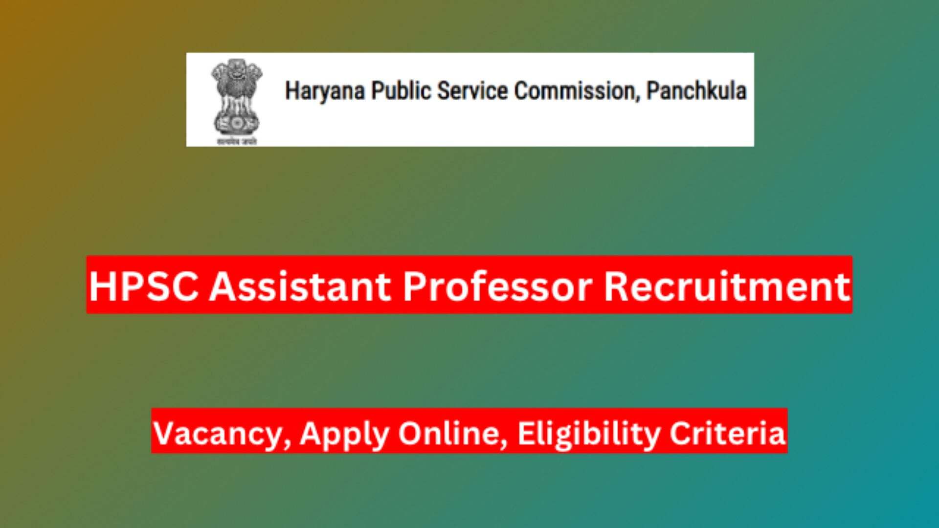 HPSC Assistant Professor Recruitment 2024 Notification Out For 2424 Vacancy, Apply Online