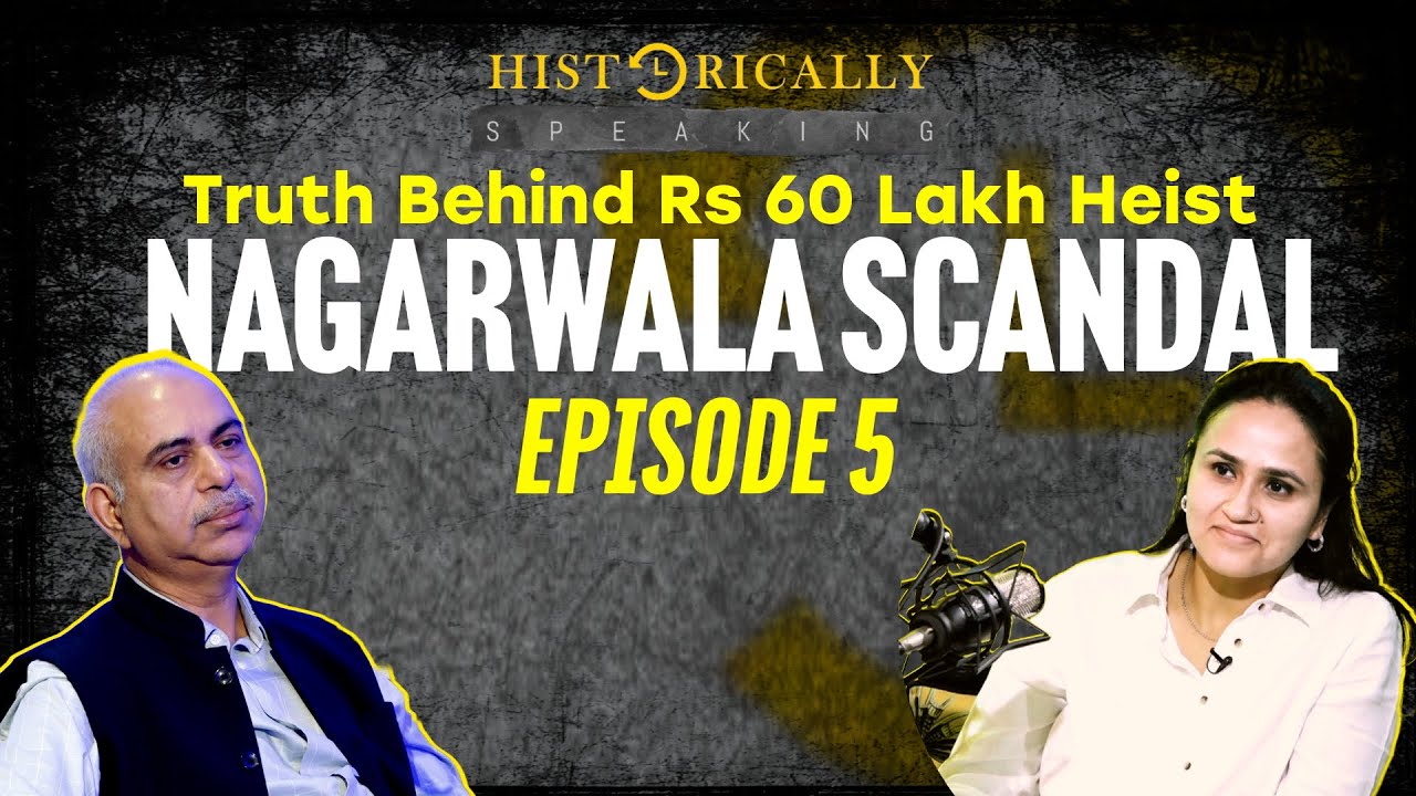 Historically Speaking: From Fake Calls to Conspiracies, The 1971 Rs 60 Lakh Heist Explained | Nagarwala Scandal