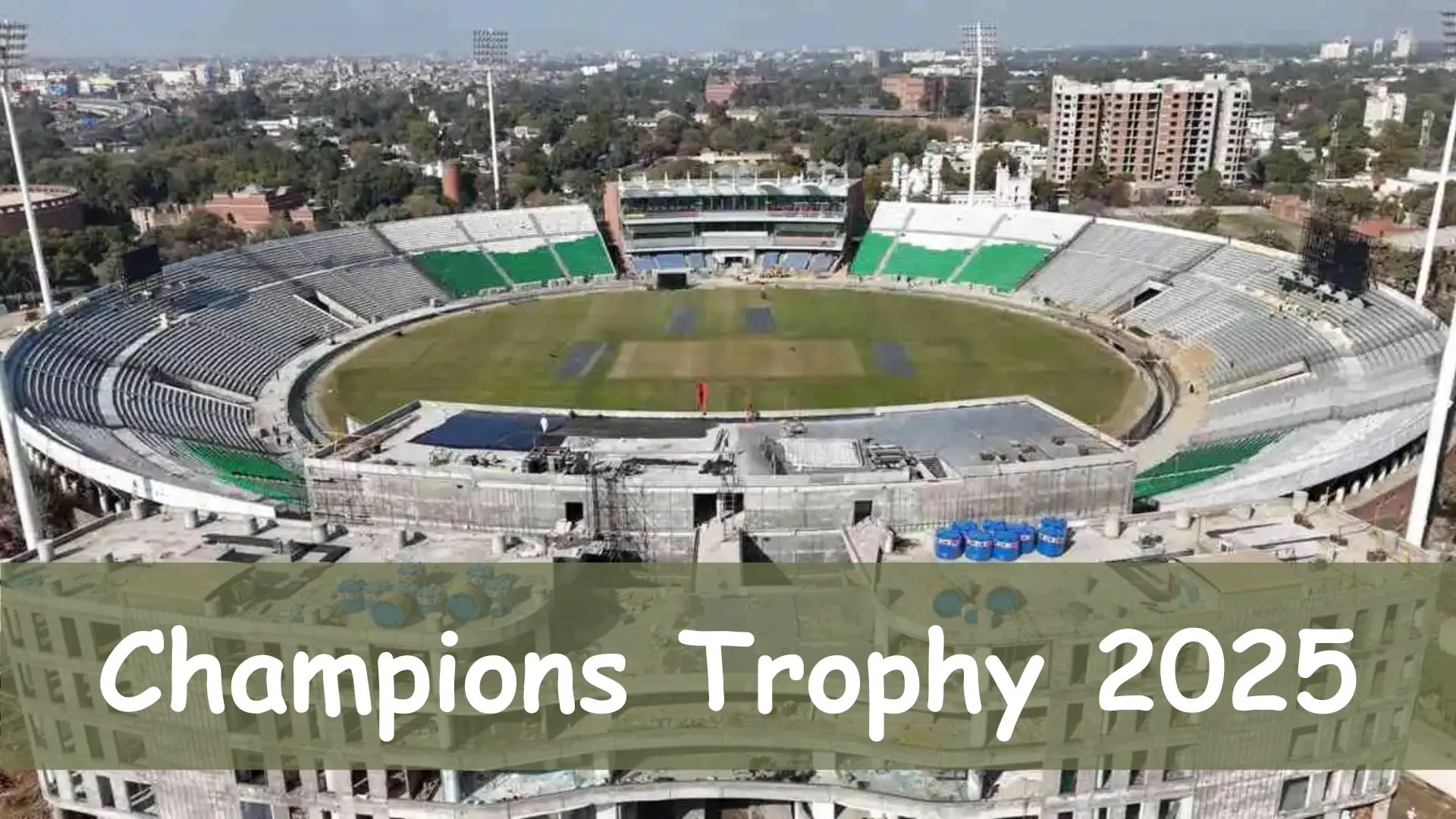 Champions Trophy Stadium Handover Deadline Today, Completion Expected By…