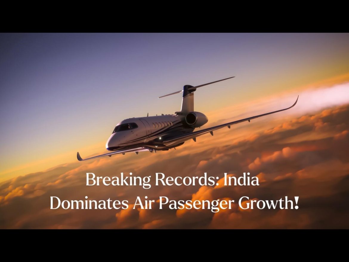India Surpasses Asia's Aviation Leaders in Air Passenger Traffic Growth