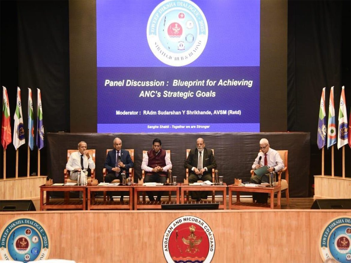 Third Dweep Diksha Dialogue underscores Andaman and Nicobar Command's role as maritime strategic hub