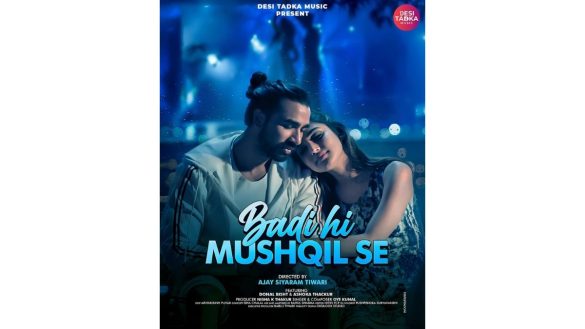 Ashoka Thakur’s ‘Badi Hi Mushqil Se,’ Produced by Nisha K Thakur (Desi Tadka Music), Celebrates Love & Dreams