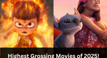 Highest Grossing Movies of 2025 So Far: Ne Zha 2, Lilo & Stitch, and More