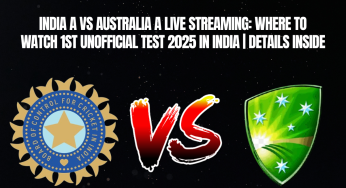India A vs Australia A Live Streaming: Where to Watch 1st Unofficial Test 2025 in India | Details Inside