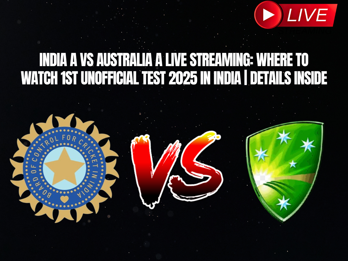 India A vs Australia A Live Streaming: Where to Watch 1st Unofficial Test 2025 in India | Details Inside