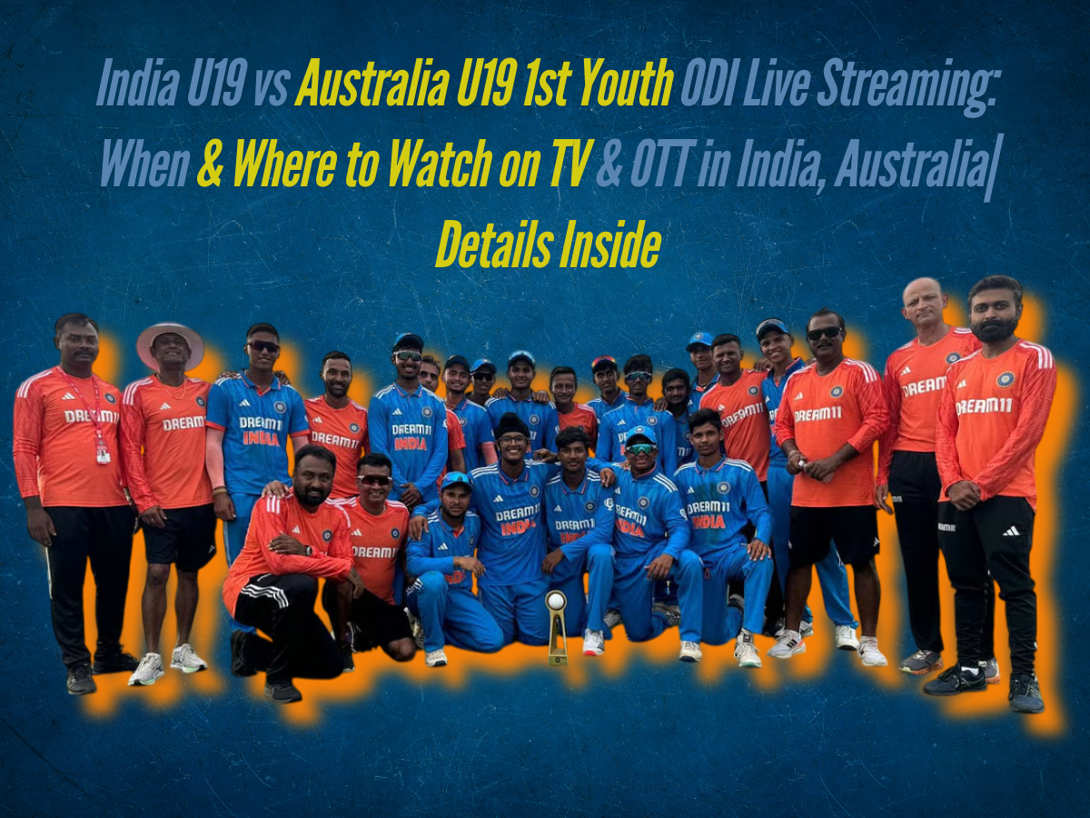 India U19 vs Australia U19 1st Youth ODI Live Streaming: When & Where to Watch on TV & OTT in India, Australia| Details Inside