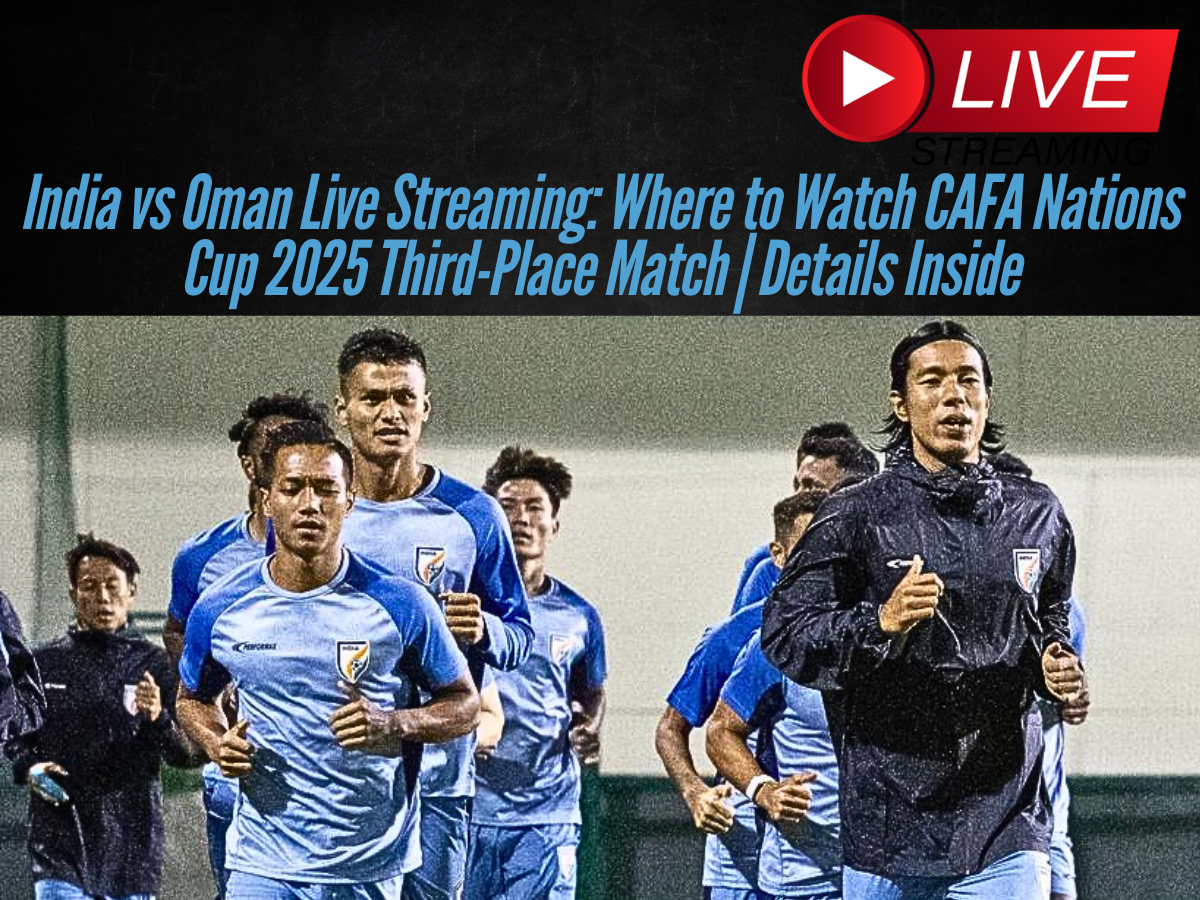India vs Oman Live Streaming: Where to Watch CAFA Nations Cup 2025 Third-Place Match | Details Inside