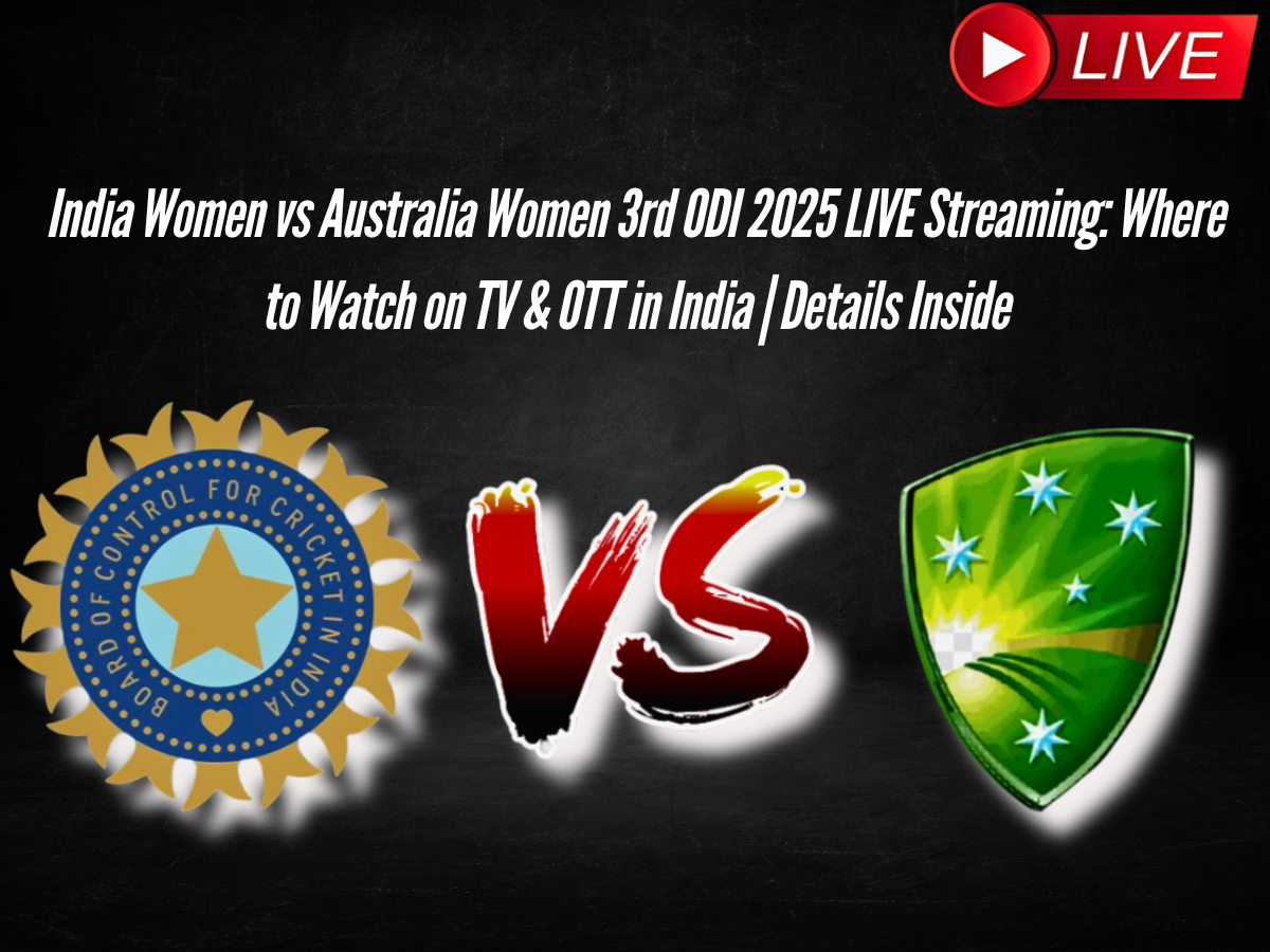 India Women vs Australia Women 3rd ODI 2025 LIVE Streaming: Where to Watch on TV & OTT in India | Details Inside
