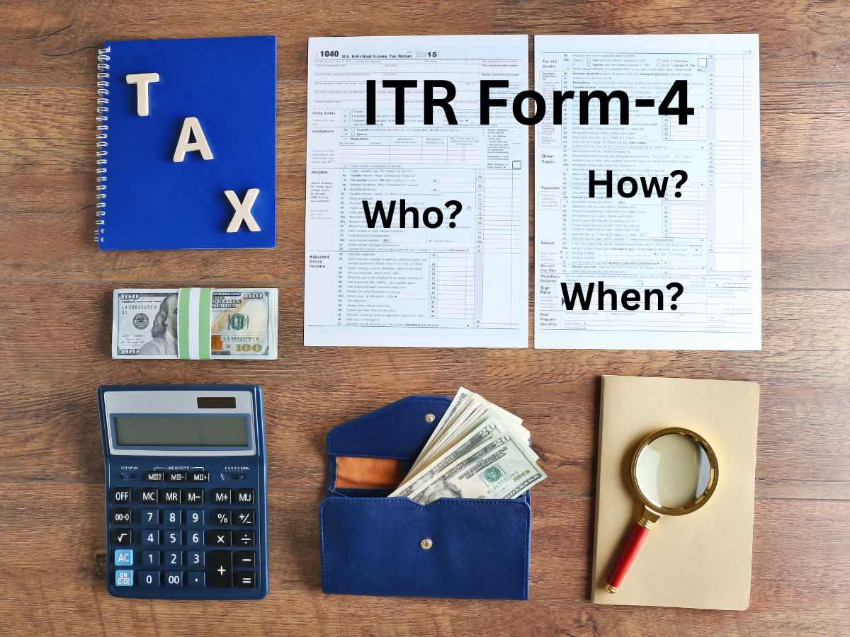 ITR Form-4: All You Need To Know About | How to File | Who Should File