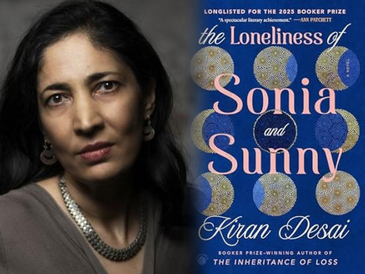 Kiran Desai’s ‘The Loneliness of Sonia and Sunny’ Shortlisted for Booker Prize 2025
