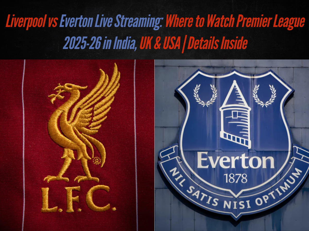 Liverpool vs Everton Live Streaming: Where to Watch Premier League 2025-26 in India, UK & USA | Details Inside