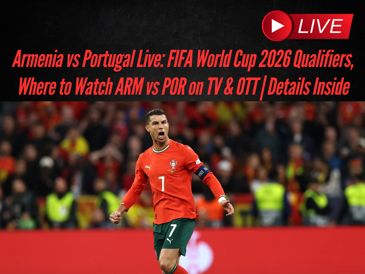Armenia vs Portugal Live: FIFA World Cup 2026 Qualifiers, Where to Watch ARM vs POR on TV & OTT | Details Inside
