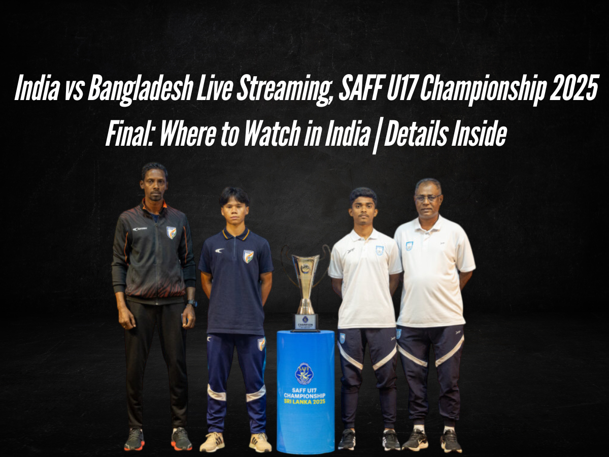 India vs Bangladesh Live Streaming, SAFF U17 Championship 2025 Final: Where to Watch in India | Details Inside