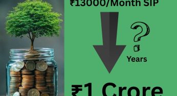 How to make 1 crore from monthly SIP of ₹13000? Easy ways to Get Returns