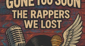 Gone Too Soon, Not Forgotten: The Rappers We Lost Early (2019-2024)