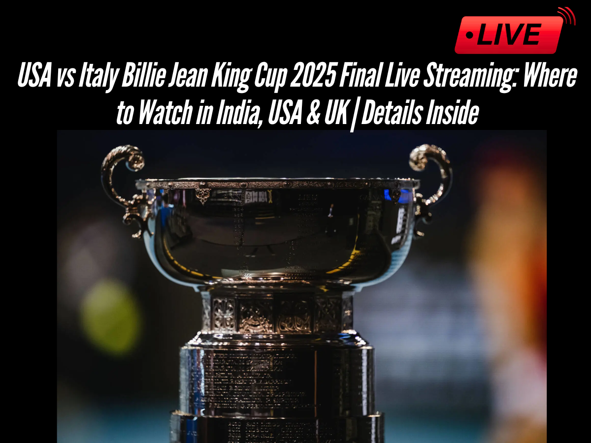 USA vs Italy Billie Jean King Cup 2025 Final Live Streaming: Where to Watch in India, USA & UK | Details Inside
