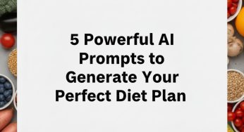 Be Your Own Nutritionist: 5 Powerful AI Prompts to Generate Your Perfect Diet Plan
