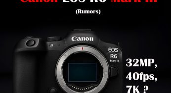 Canon EOS R6 Mark III: Everything About the Possible 32MP, 7K | C50 Sensor?