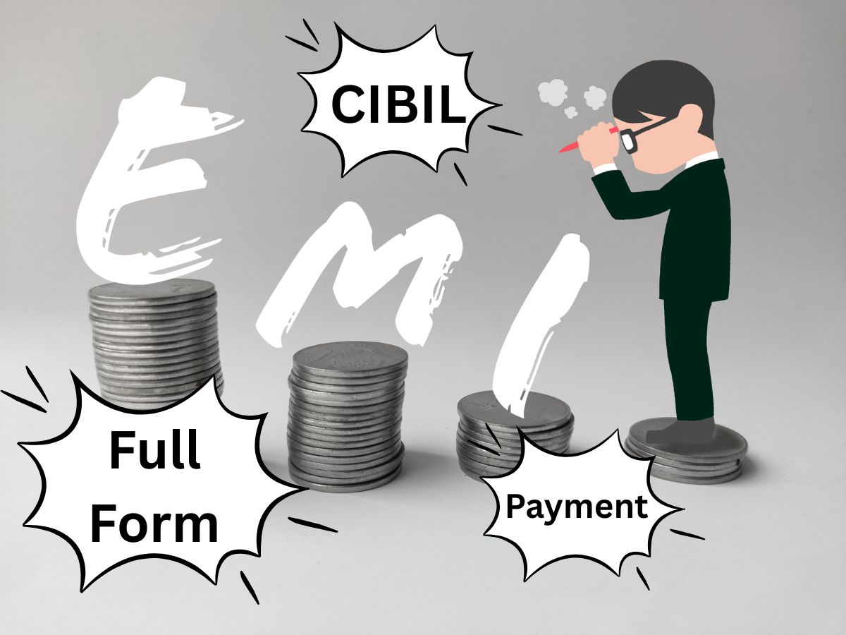 What is the Full Form of EMI – Complete Payment Process & Effect on CIBIL