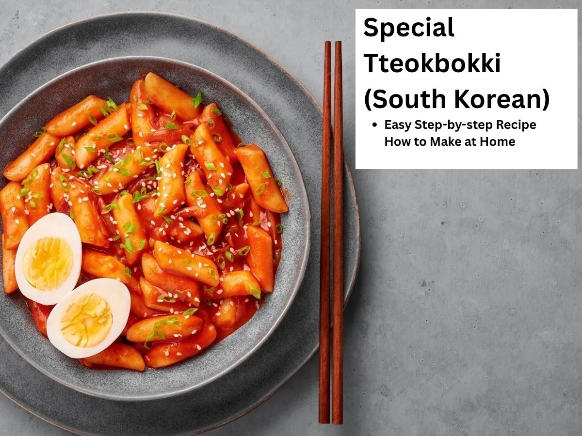 How to Make South Korean Special Tteokbokki at Home | Easy Steps